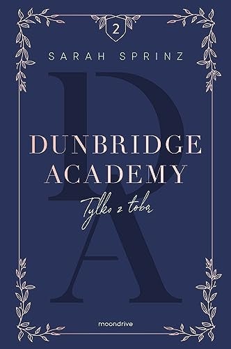 Dunbridge Academy Tylko z tobą