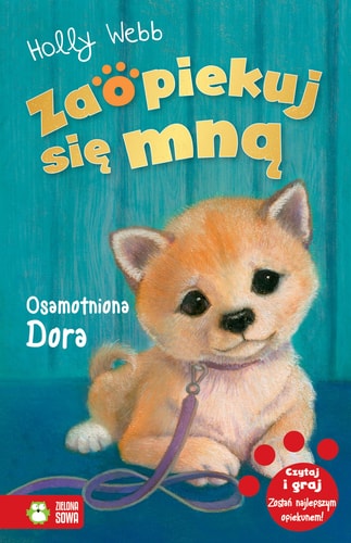 Zaopiekuj sie mna. Osamotniona Dora