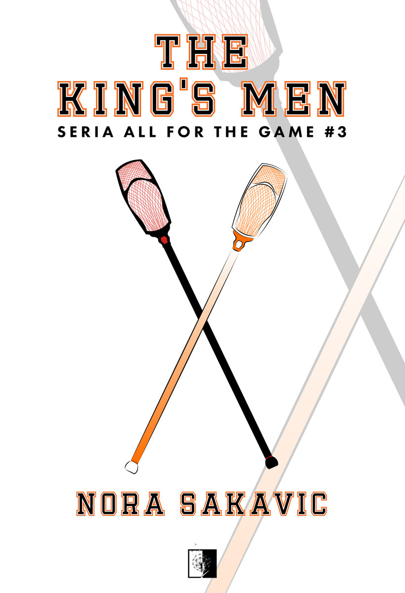 The kings men all for the game (Tom 3) - Nora Sakavic [KSIÄĹťKA]