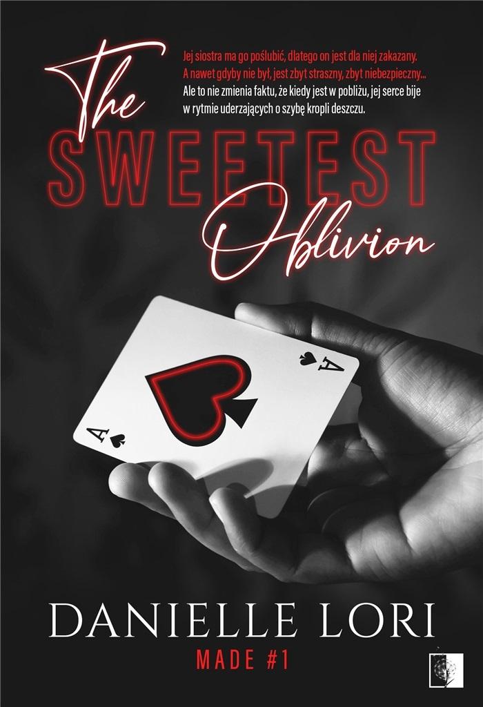 Made (Tom 1) The Sweetest Oblivion - Danielle Lori [KSIÄĹťKA]