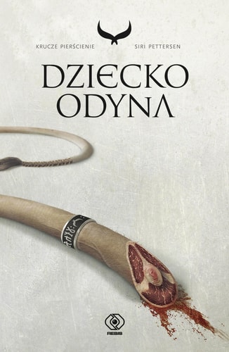 Krucze pierscienie. Tom 1. Dziecko Odyna