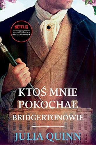 Bridgertonowie. Tom 2. Ktos mnie pokochal
