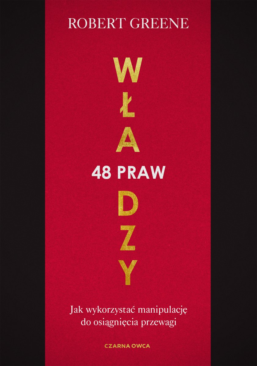 48 praw wladzy. Jak wykorzystac manipulacje do osiagniecia przewagi