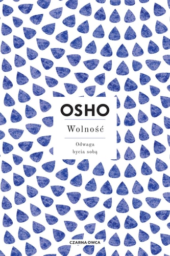 Wolnosc. Odwaga bycia soba