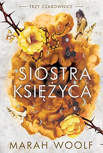 Trzy czarownice. Tom 2. Siostra ksiezyca