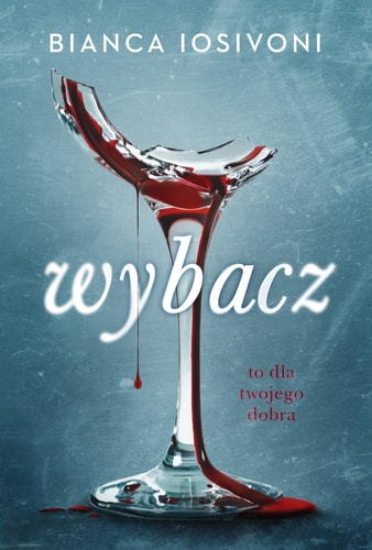 Wybacz To dla twojego dobra