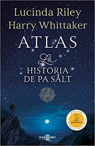 Atlas. La historia de Pa Salt / Atlas: The Story of Pa Salt (LAS SIETE HERMANAS)