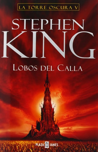 Lobos del Calla (La Torre Oscura 5)