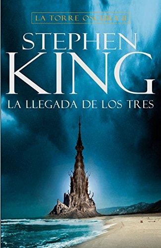 La torre oscura. La llegada de los tres (EXITOS, Band 1001)