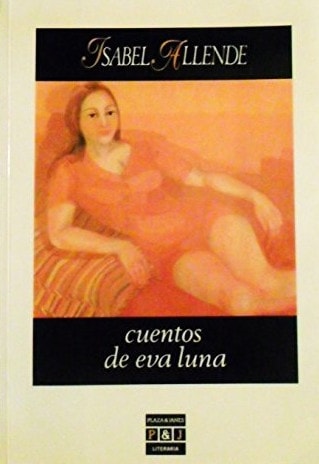 Cuentos de Eva Luna (Plaza & Janés/literaria)