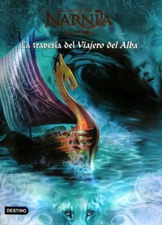 La travesia del Viajero del Alba Narnia 5 (R/A) (Las Cronicas De Narnia)