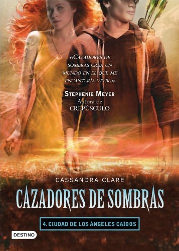 Ciudad de los ángeles caídos. Cazadores de sombras 4: Cazadores de Sombras 4