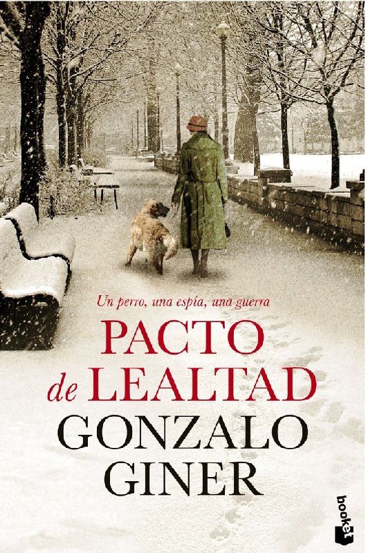 Pacto de lealtad : un perro, una espía, una guerra