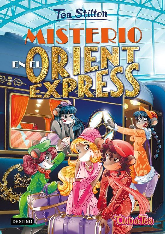 Tea Stilton 13. Misterio en el Orient Express
