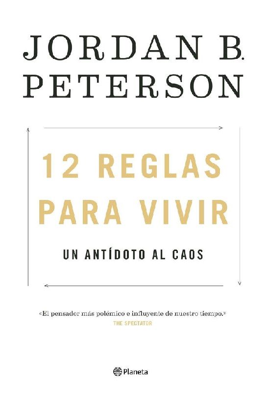 12 reglas para vivir : un antídoto al caos