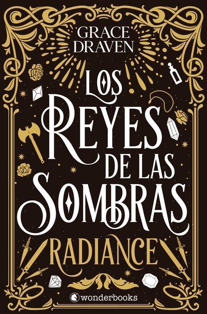 Reyes de Las Sombras, Los: Radiance