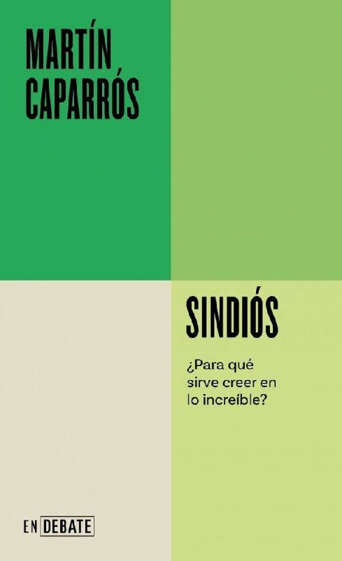 Sindiós. ¿Para Qué Sirve Creer En Lo Increíble? / Godless