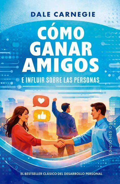 Como Ganar Amigos E Influir Sobre Las Personas