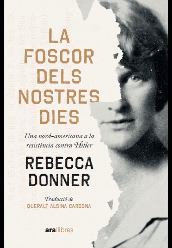 La foscor dels nostres dies : Una nord-americana a la resistència contra Hitler