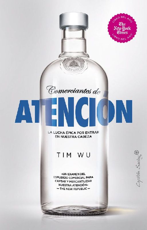Comerciantes de atención : la lucha épica por entrar en nuestra cabeza