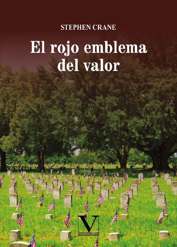 El rojo emblema del valor : un episodio de la guerra civil americana