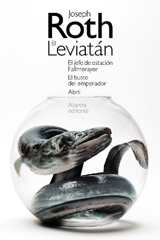 El Leviatán ; El jefe de estación Fallmerayer ; El busto del emperador ; Abril