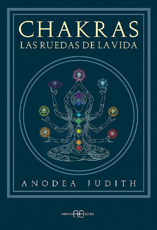 Chakras, las ruedas de la vida