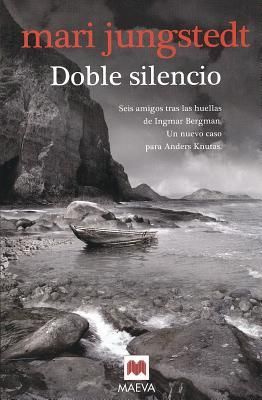 Anders Knutas 7. Doble silencio : seis amigos tras las huellas de Ingmar Bergman