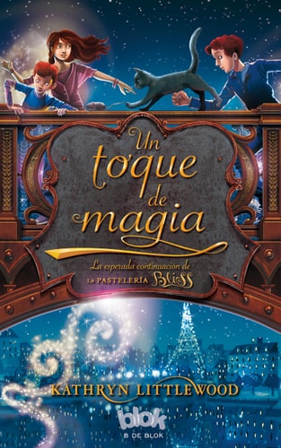 Un toque de magia / A Dash of Magic (La Pasteleria Bliss)