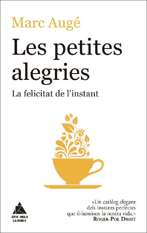 Les petites alegries : la felicitat de linstant