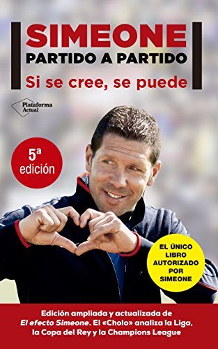 Simeone partido a partido: Si se cree, se puede
