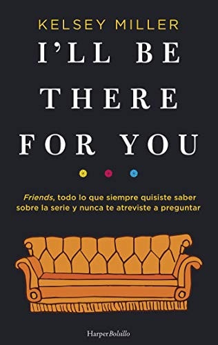 I'll be there for you