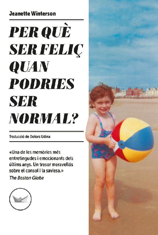 Per què ser feliç quan podries ser normal?