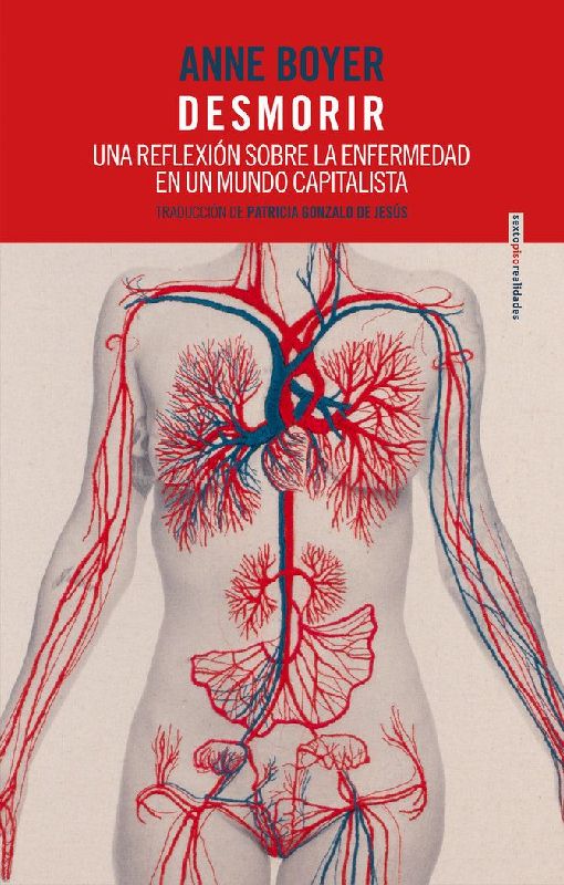 Desmorir : una reflexión sobre la enfermedad en un mundo capitalista
