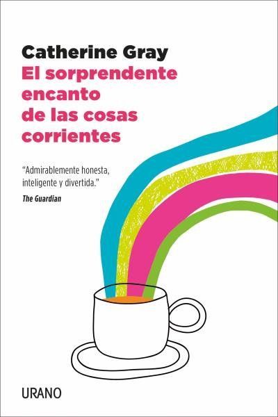 Sorprendente Encanto de Las Cosas Corrientes, El