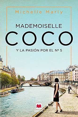 Mademoiselle Coco: y la pasión por el número 5 (Grandes Novelas)