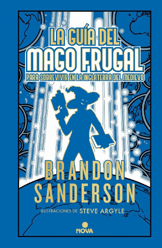 La Guía del Mago Frugal Para Sobrevivir En La Inglaterra del Medievo / The Frugal Wizards Handbook for Surviving Medieval England