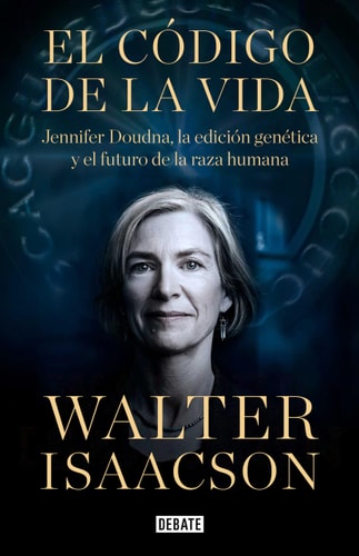 El código de la vida / The Code Breaker: Jennifer Doudna, Gene Editing, and the Future of the Human
