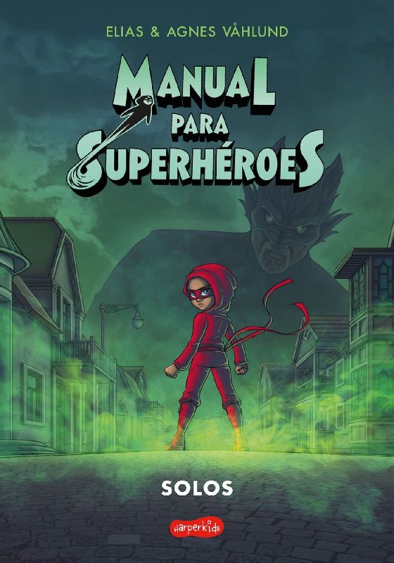 Manual Para Superhéroes 3: Solos (Cómic) (Superhero Handbook 3: Alone (Comic Boo