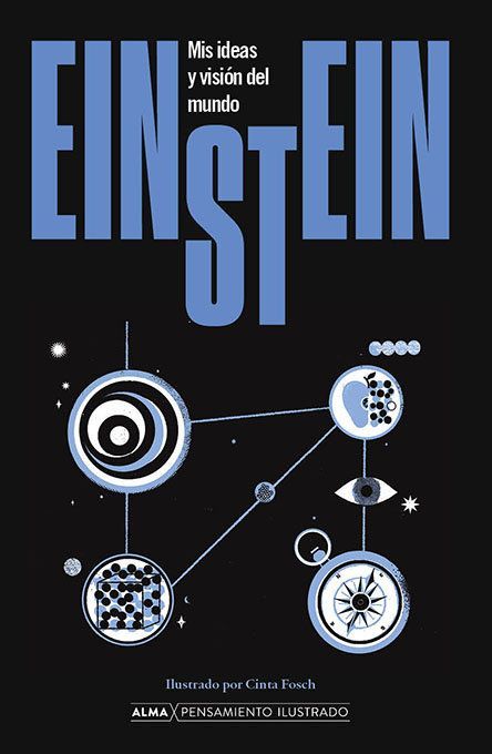 Einstein. MIS Ideas Y Visión del Mundo