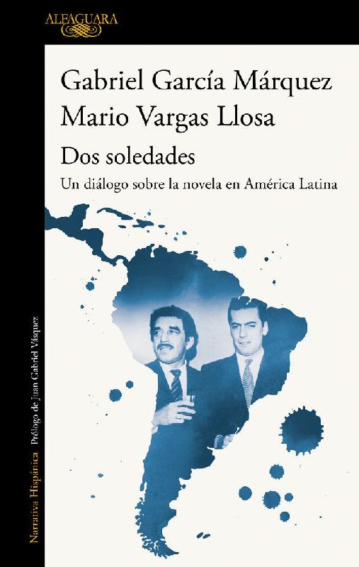 DOS Soledades: Un Diálogo Sobre La Novela En América Latina / Two Solitudes: A Dialogue about the Latin American Novel
