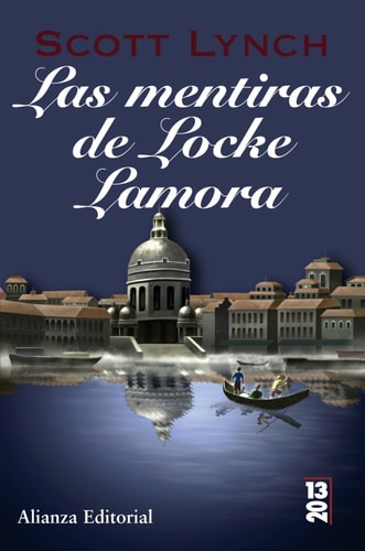 Las mentiras de Locke Lamora: Libro primero de las crónicas de " Los Caballeros Bastardos " (13/20)