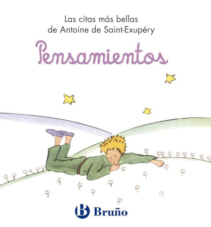 Pensamientos. Las citas más bellas de Antoine de Saint-Exupéry