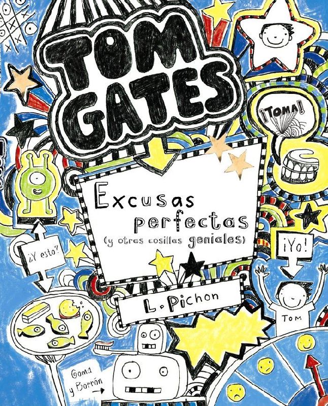 Tom Gates. Excusas perfectas y otras cosillas geniales