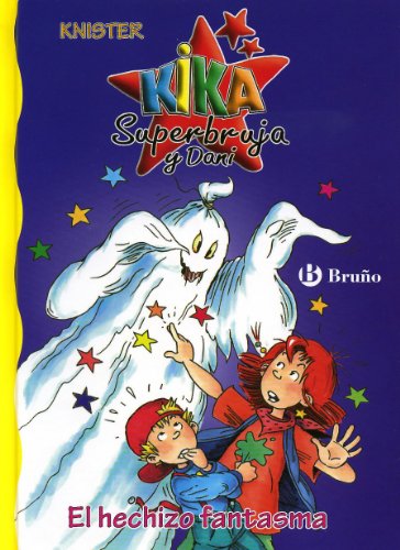 El hechizo fantasma (Kika Superbruja y Dani / Kika Superwitch and Dani)