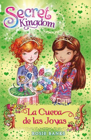 Secret kingdom 18. La cueva de las joyas