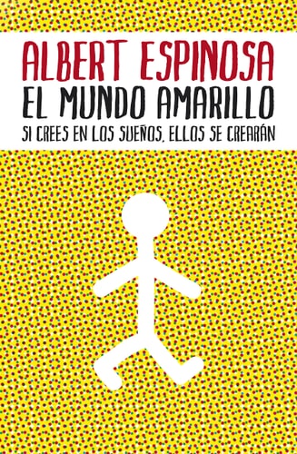 El mundo amarillo: Si crees en los sueños, ellos se crearán