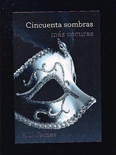 Cincuenta sombras más oscuras (Trilogía Cincuenta sombras 2) (Ficción)