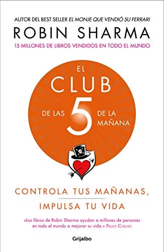 El Club de las 5 de la mañana: Controla tus mañanas, impulsa tu vida