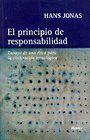El principio de responsabilidad : ensayo de una ética para la civilización tecnológica